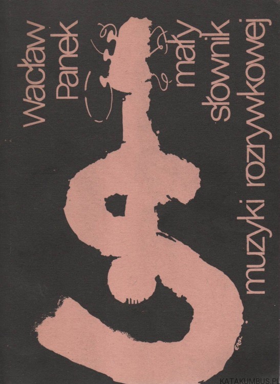 Mały słownik muzyki rozrywkowej. WACŁAW PANEK