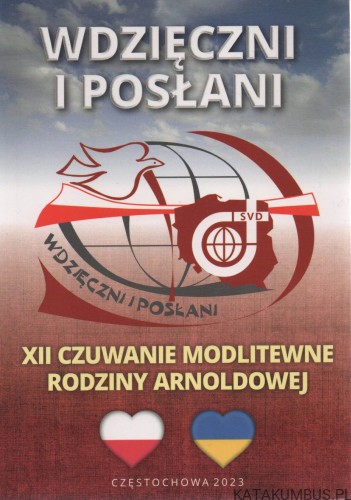 Wdzięczni i posłani. RED. WIESŁAW DUDAR SVD