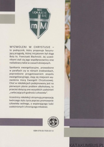 Wyzwoleni w Chrystusie. Podręcznik rekolekcji wyzwolenia. Ks. FRANCISZEK BLACHNICKI