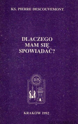 Dlaczego mam się spowiadać? / Ks. Pierre Descouvemont