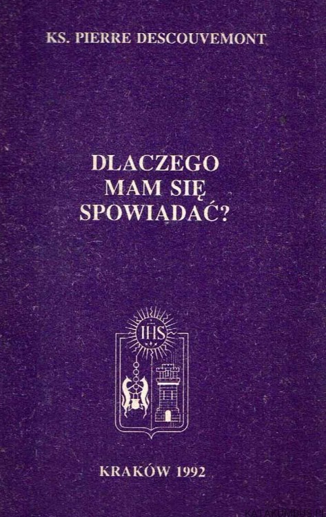 Dlaczego mam się spowiadać? / Ks. Pierre Descouvemont