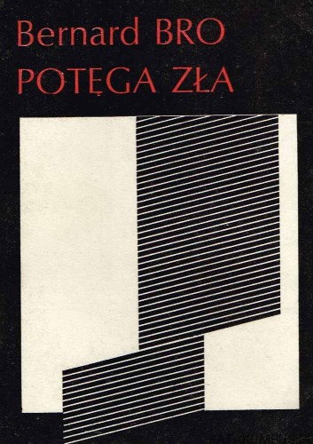Potęga zła. BERNARD BRO
