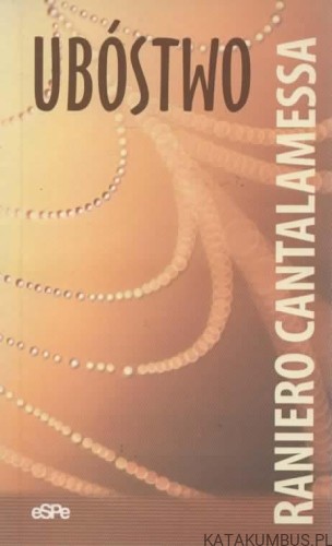 Ubóstwo. RANIERO CANTALAMESSA