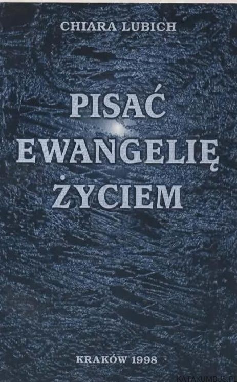 Pisać ewangelię życiem. CHIARA LUBICH