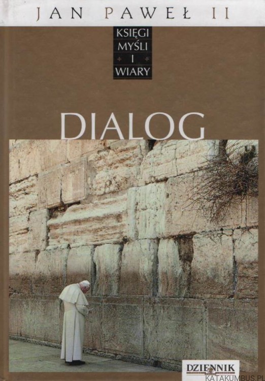Dialog. JAN PAWEŁ II