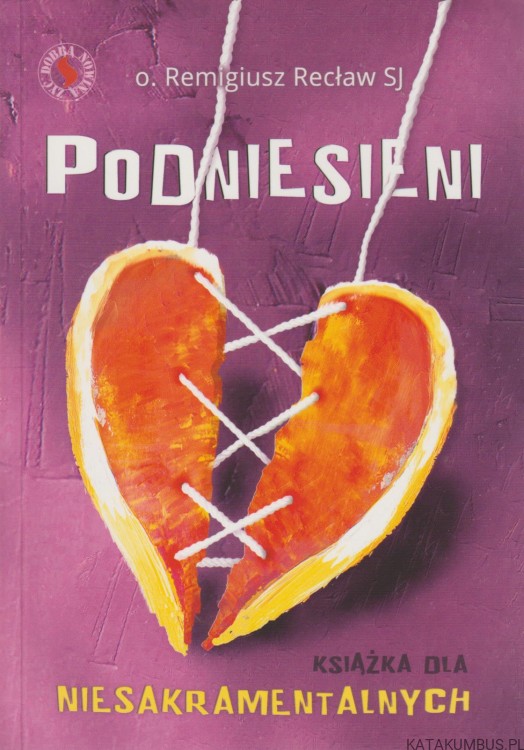 Podniesieni. REMIGIUSZ RECŁAW