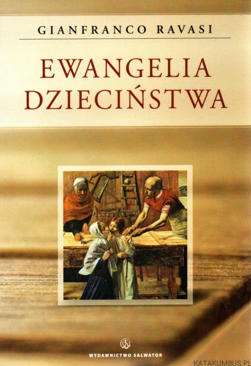 Ewangelia dzieciństwa. GIANFRANCO RAVASI