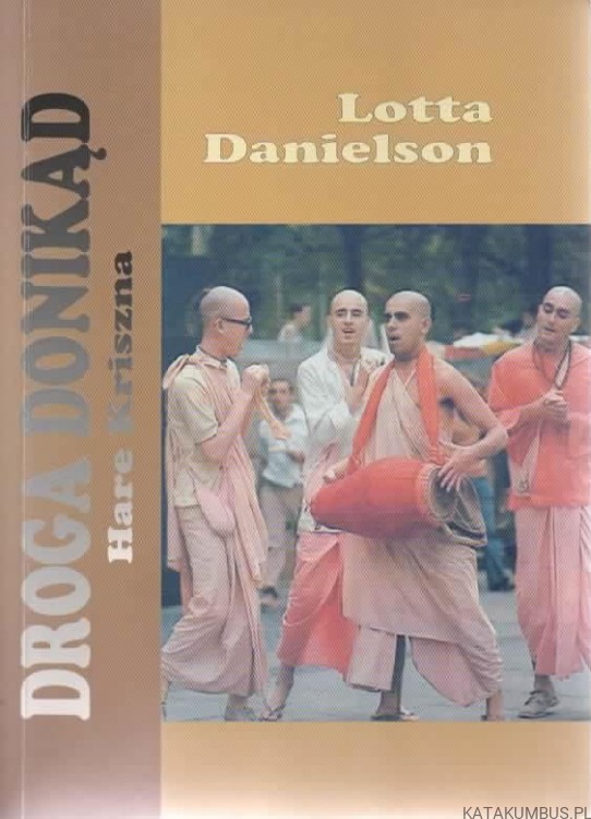 Droga donikąd. Hare Kriszna. LOTTA DANIELSON