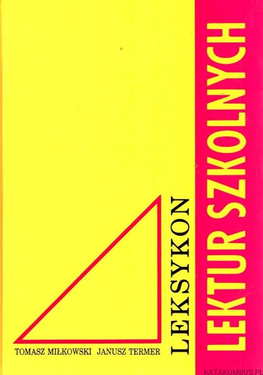 Leksykon lektur szkolnych. PRACA ZBIOROWA