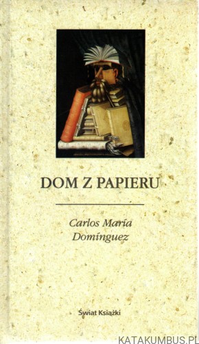 Dom z papieru. CARLOS MARIA DOMINQUEZ