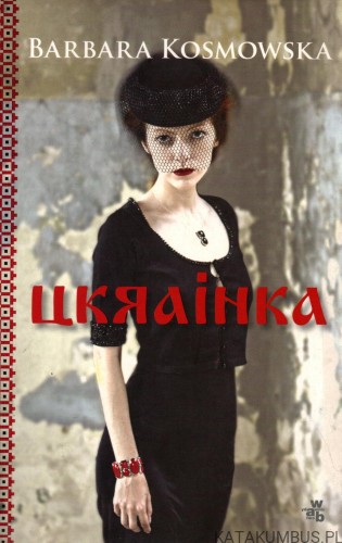Ukrainka. BARBARA KOSMOWSKA