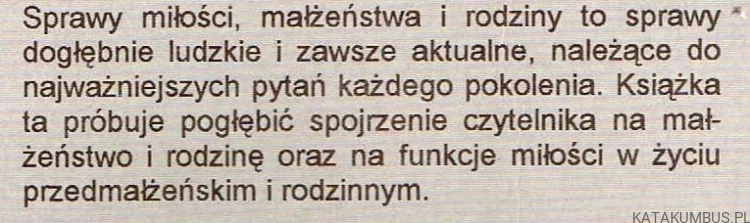 Chrześcijańska wizja miłości małżeństwa i rodziny. WŁADYSŁAW BERNARD SKRZYDLEWSKI