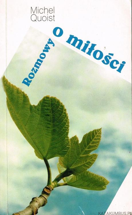 Rozmowy o miłości. MICHEL QUOIST