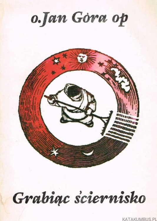 Grabiąc ściernisko. JAN GÓRA OP