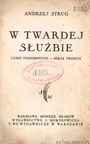 W twardej służbie. ANDRZEJ STRUG