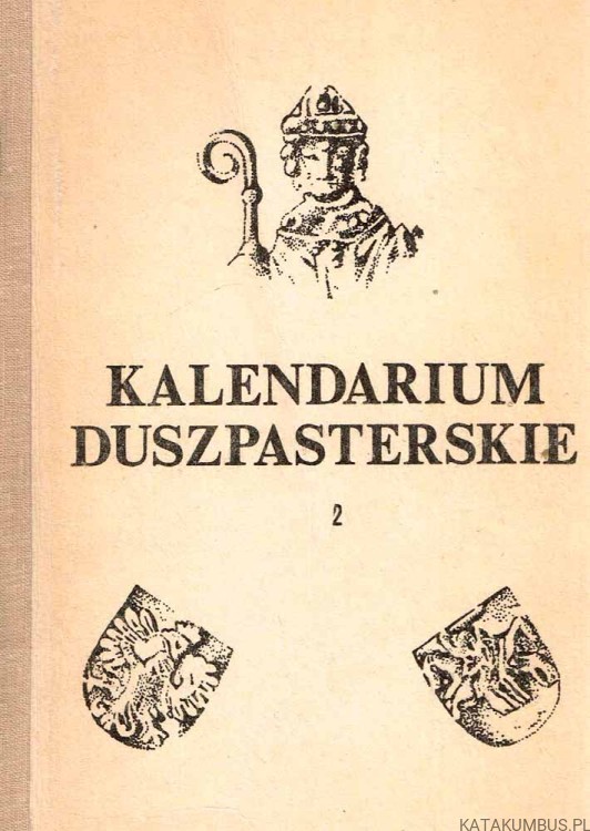 Kalendarium duszpasterskie. Cz. 2: kwiecień-czerwiec. PRACA ZBIOROWA