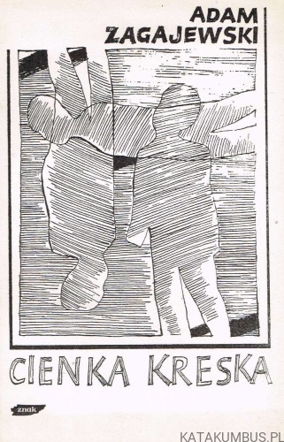 Cienka Kreska. ADAM ZAGAJEWSKI