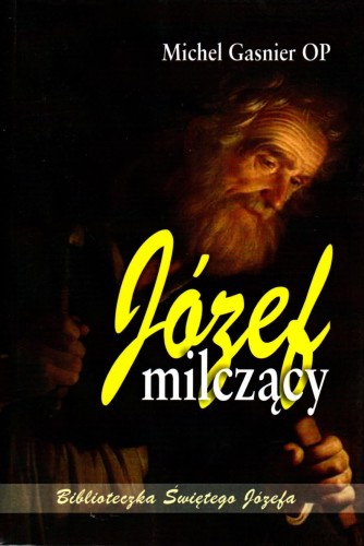 Józef milczący. MICHEL GASNIER OP