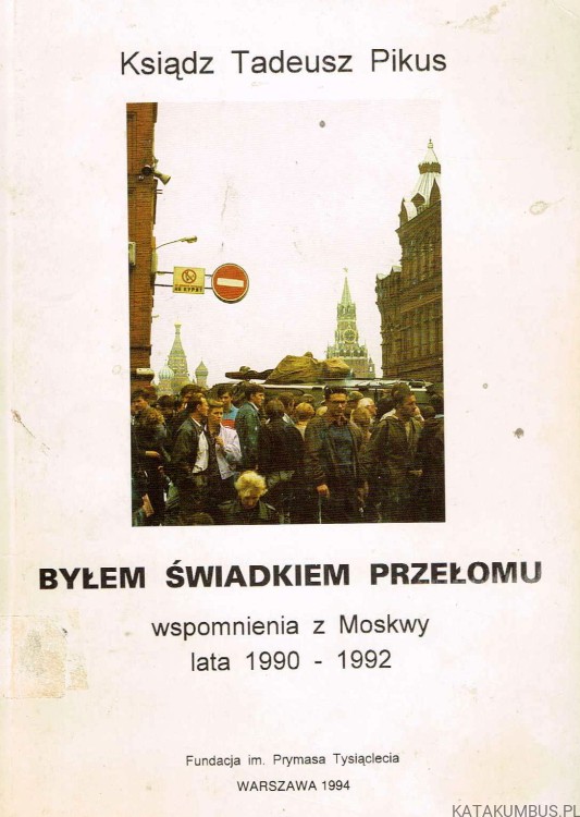 Byłem świadkiem przełomu. Ks. TADEUSZ PIKUS