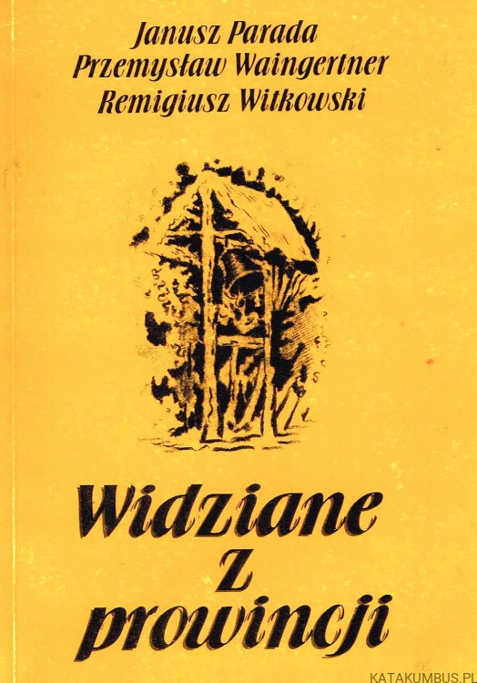 Widziane z prowincji. PRACA ZBIOROWA