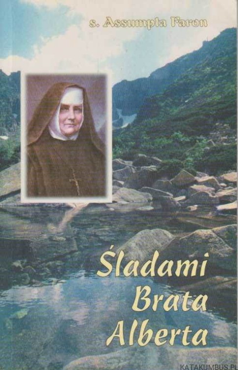 Śladami brata Alberta. s. ASSUMPTA FARON