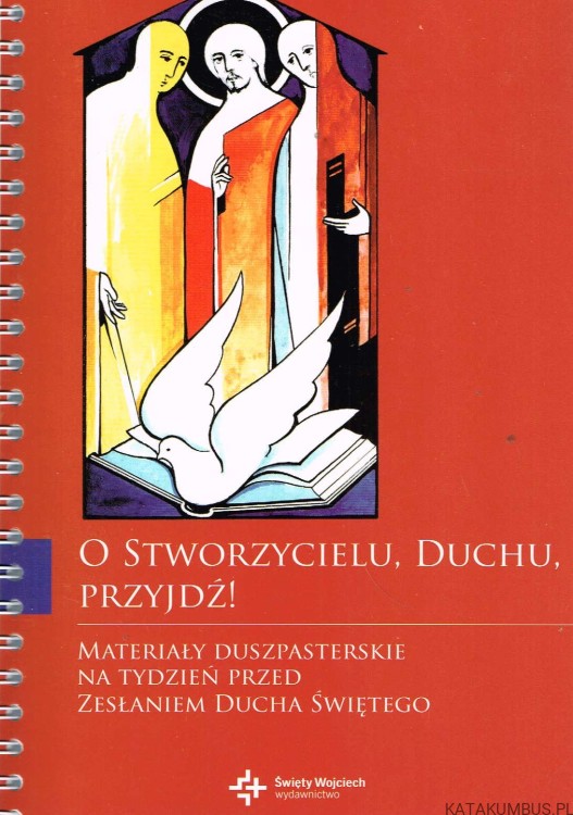 O Stworzycielu, Duchu, przyjdź! PRACA ZBIOROWA