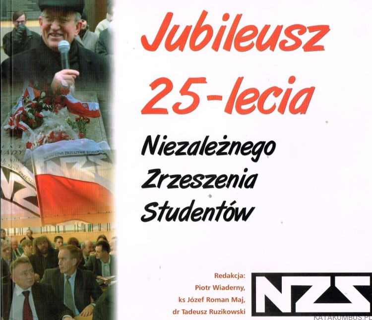 Jubileusz 25-lecia Niezależnego Zrzeszenia Studentów. PRACA ZBIOROWA