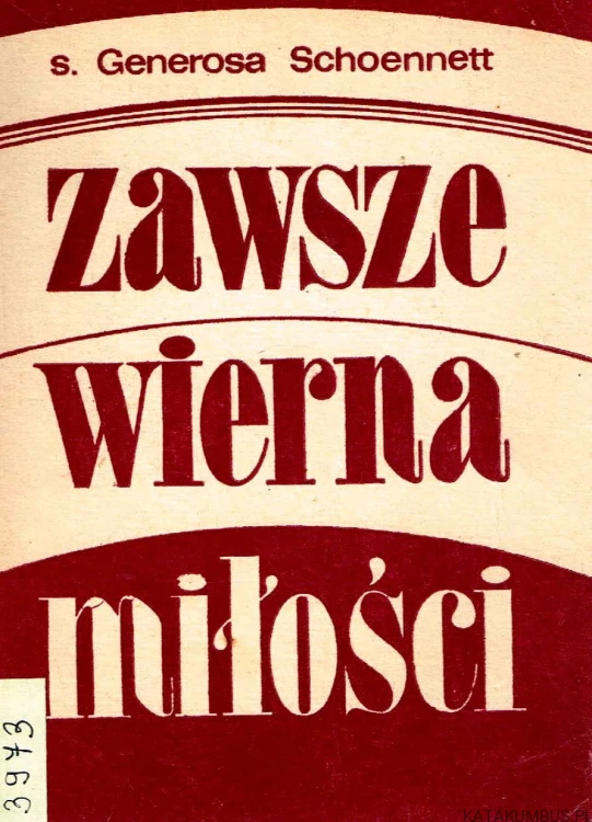 Zawsze wierna miłości. S. GENEROSA SCHOENNETT