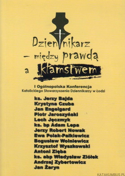 Dziennikarz. Między prawdą a kłamstwem. PRACA ZBIOROWA