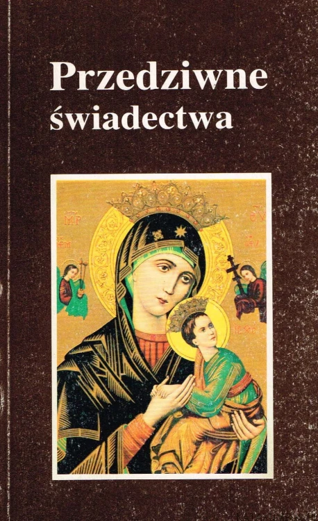 Przedziwne świadectwa. HELENA FRĄCZEK