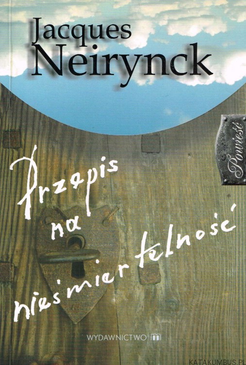 Przepis na nieśmiertelność. JACQUES NEIRYNCK