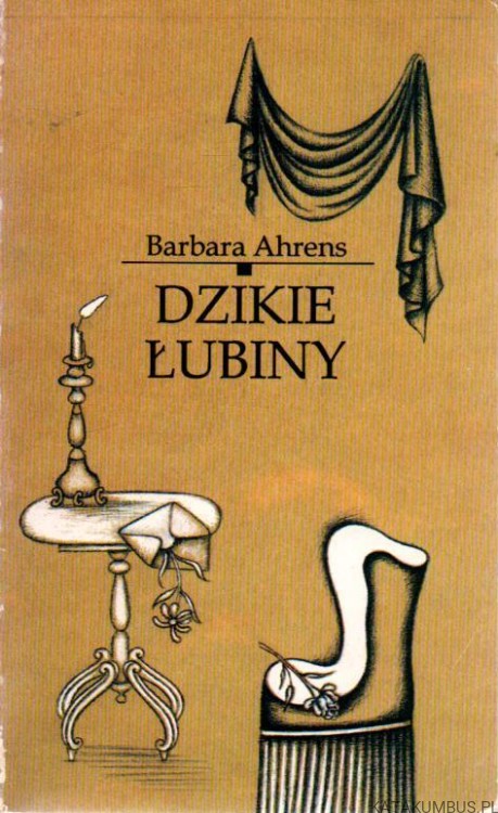 Dzikie Łubiny. BARBARA AHRENS