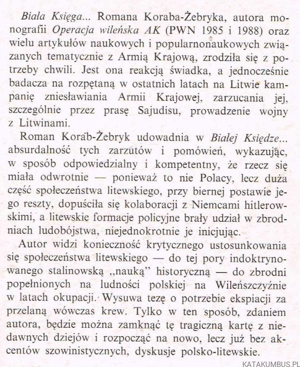 Biała Księga w obronie Armii Krajowej na Wileńszczyźnie. ROMAN KORAB-ŻEBRYK