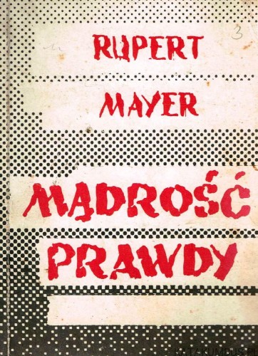 Mądrość prawdy. RUPERT MAYER