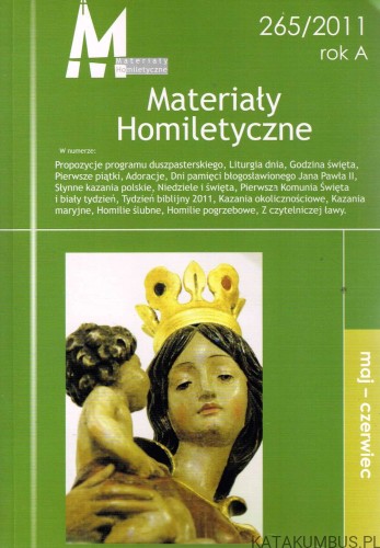 Materiały homiletyczne maj - czerwiec nr 265/2011 rok A. PRACA ZBIOROWA