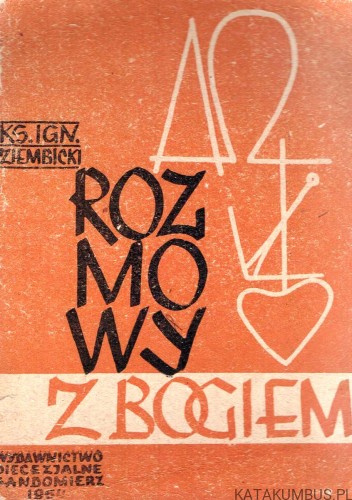 Rozmowy z Bogiem. Ks. IGNACY ZIEMBICKI
