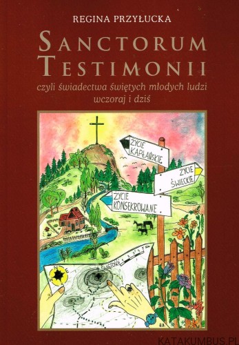 Sanctorum Testimonii. REGINA PRZYŁUCKA