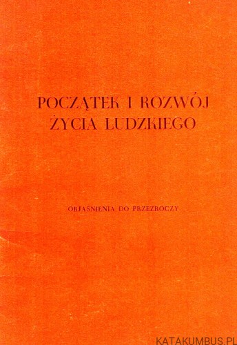 Początek i rozwój życia ludzkiego. WŁODZIMIERZ FIJAŁKOWSKI