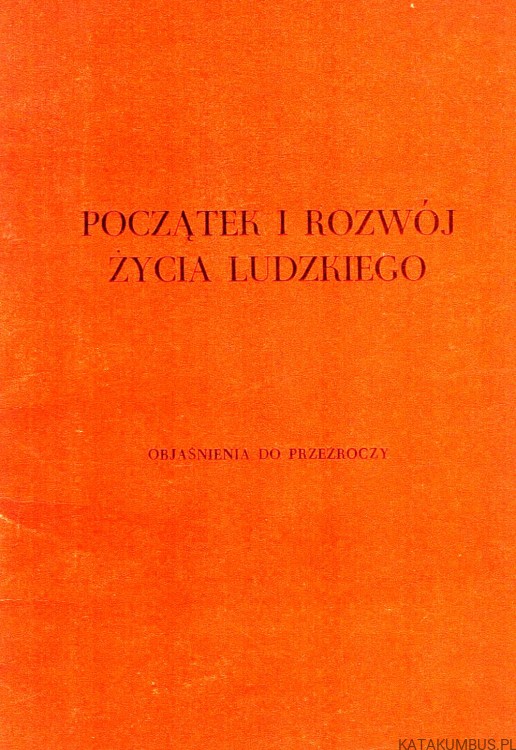 Początek i rozwój życia ludzkiego. WŁODZIMIERZ FIJAŁKOWSKI