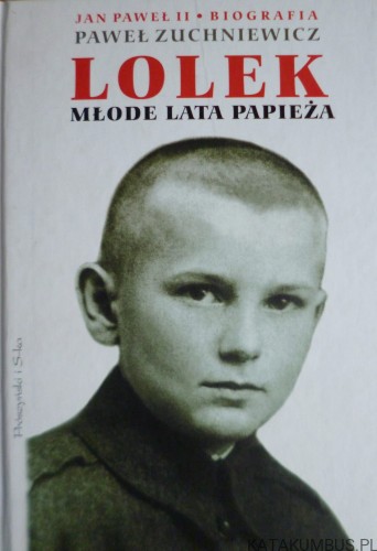 Lolek. Młode lata papieża. PAWEŁ ZUCHNIEWICZ