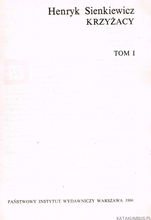 Krzyżacy Tom I i II / Henryk Sienkiewicz