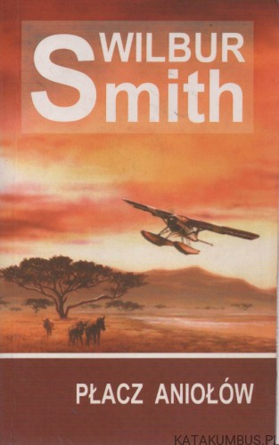 Płacz aniołów. WILBUR SMITH