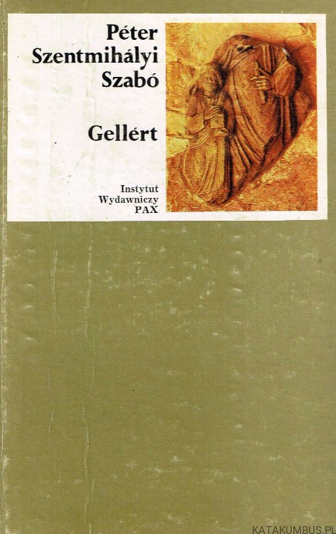 Gellert. PETER SZENTMIHALYI SZABO