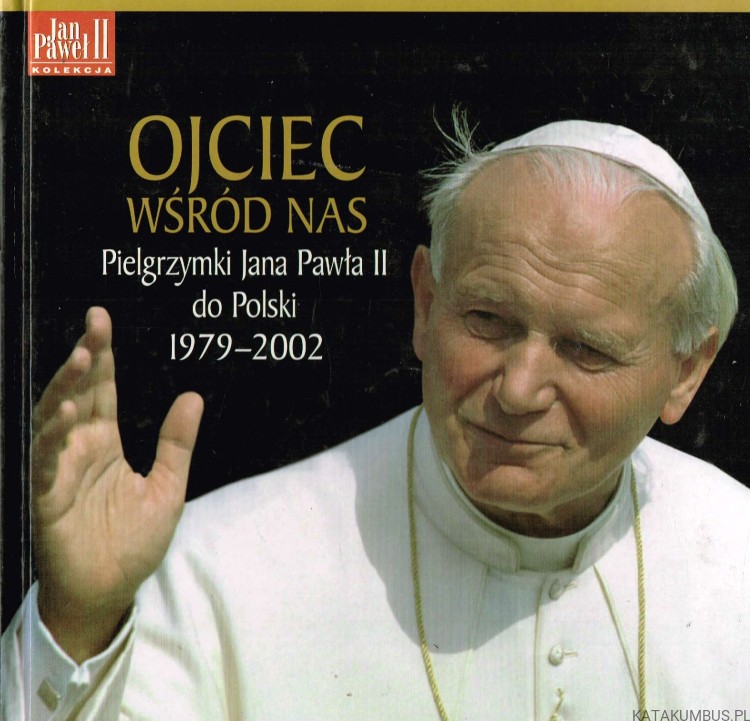 Ojciec wśród nas. PRACA ZBIOROWA