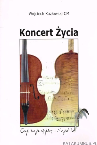 Koncert życia. WOJCIECH KOZŁOWSKI CM