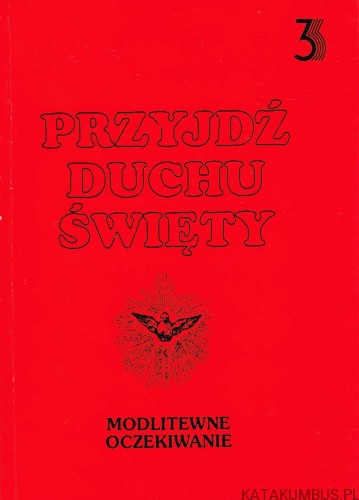 Przyjdź Duchu Święty 3. PRACA ZBIOROWA