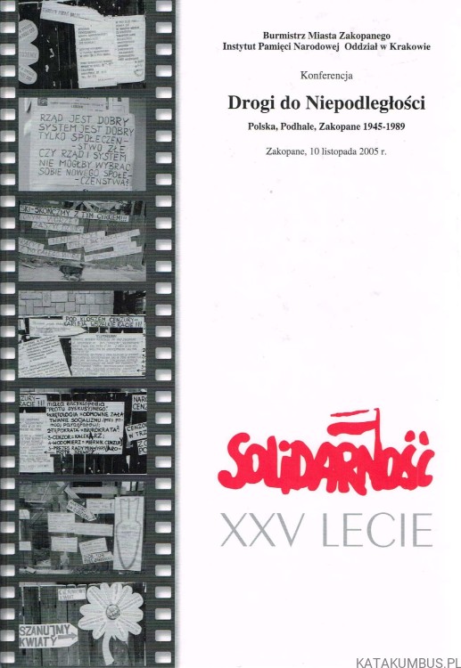 Drogi do Niepodległości. Solidarność XXV lecie. PRACA ZBIOROWA