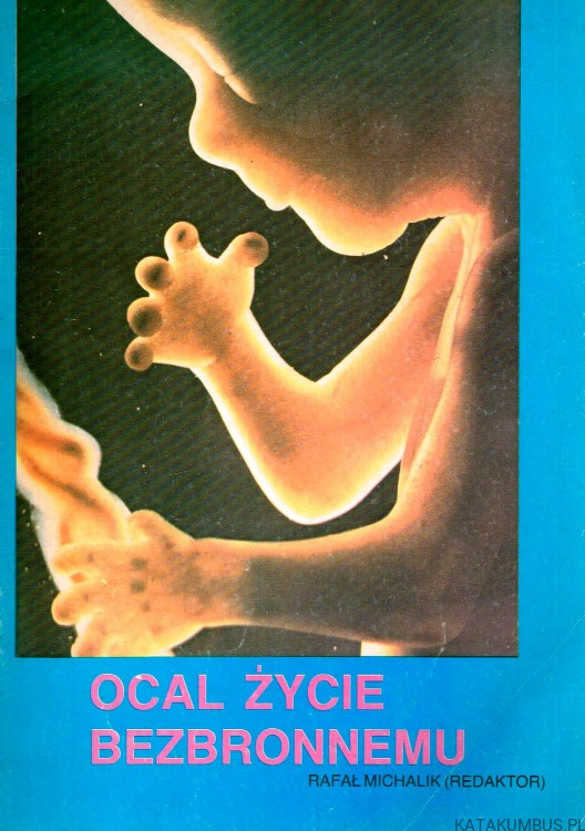 Ocal życie bezbronnemu. RAFAŁ MICHALIK