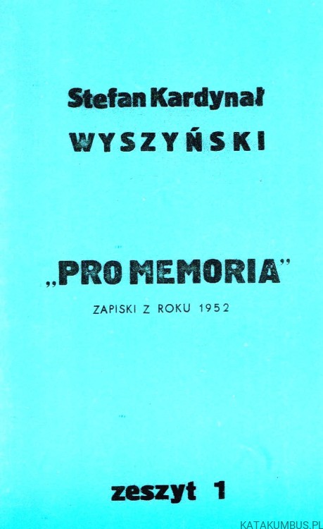 Pro Memoria. Zapiski z roku 1952. Zeszyt 1. STEFAN KARDYNAŁ WSZYŃSKI