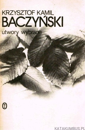 Utwory wybrane. KRZYSZTOF KAMIL BACZYŃSKI
